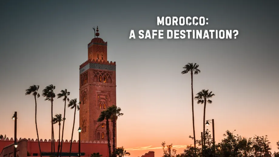 Morocco: A Safe Destination